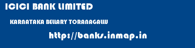 ICICI BANK LIMITED  KARNATAKA BELLARY TORANAGALLU   banks information 